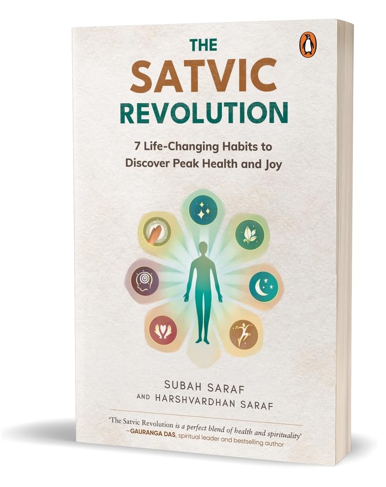 The Satvic Revolution: 7 Life - Changing Habits to Discover Peak Health and Joy  - BookAla