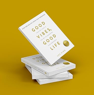 Good Vibes, Good Life